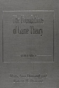 Title: The Foundations of Game Theory, Author: Mary A. Dimand