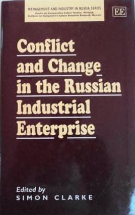 Conflict and Change in the Russian Industrial Enterprise