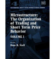 Title: Microstructure: The Organization of Trading and Short Term Behavior, Author: Hans R. Stoll