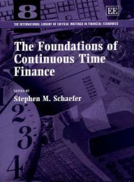 Title: The Foundations of Continuous Time Finance, Author: Stephen M. Schaefer