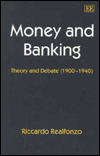 Title: Money and Banking: Theory and Debate (1900-1940) / Edition 1, Author: Riccardo Realfonzo