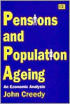 Title: Pensions and Population Ageing: An Economic Analysis, Author: John Creedy