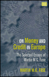 Title: On Money and Credit in Europe: The Selected Essays of Martin M. G. Fase / Edition 1, Author: Martin M. G. Fase