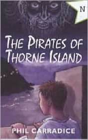 Title: The Pirates of Thorne Island, Author: Phil Carradice