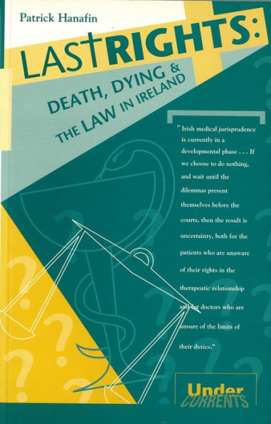 Last Rights: Death, Dying and the Law in Ireland