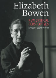 Title: Elizabeth Bowen: New Critical Perspectives, Author: Susan Osborn
