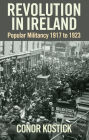 Revolution in Ireland: Popular Militancy 1917 to 1923 / Edition 2