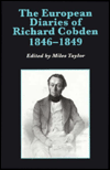 Title: The European Diaries of Richard Cobden, 1846-1849, Author: Miles Taylor