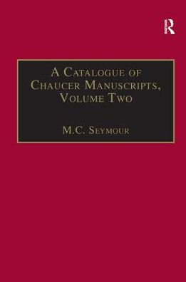 A Catalogue of Chaucer Manuscripts: Volume Two: The Canterbury Tales / Edition 1