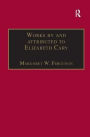 Works by and attributed to Elizabeth Cary: Printed Writings 1500-1640: Series 1, Part One, Volume 2