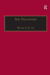 Title: Air Transport / Edition 1, Author: Peter J. Lyth