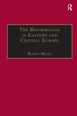 The Reformation Eastern and Central Europe