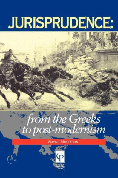 Jurisprudence: From The Greeks To Post-Modernity