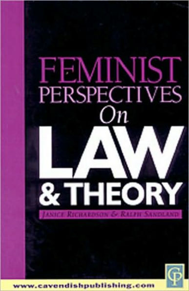 Feminist Perspectives on Law and Theory