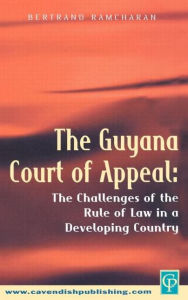 Title: The Guyana Court of Appeal, Author: Bertrand Ramcharan