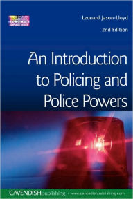 Title: Introduction to Policing and Police Powers, Author: Leonard Jason-Lloyd