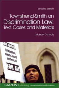 Title: Townshend-Smith on Discrimination Law: Text, Cases and Materials, Author: Michael Connolly