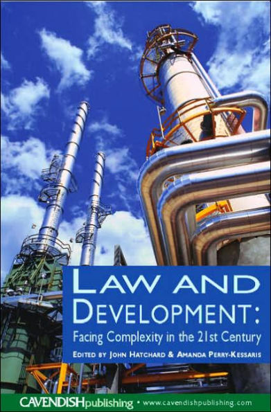 Law and Development: Facing Complexity the 21st Century