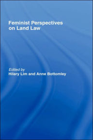 Title: Feminist Perspectives on Land Law / Edition 1, Author: Hilary Lim