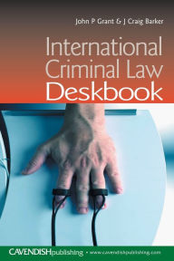 Title: International Criminal Law Deskbook / Edition 1, Author: Craig Barker
