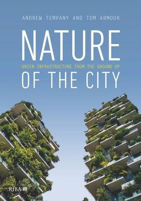 Nature of the City: Green Infrastructure from Ground Up