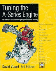 Title: Tuning the A-Series Engine: The Definitive Manual on Tuning for Performance or Economy / Edition 3, Author: David Vizard