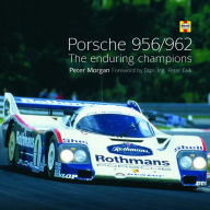 Title: Porsche 956/962: The enduring champions, Author: Peter Morgan