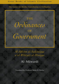 Title: The Ordinances of Government (Great Books of Islamic Cicilization Series): Al-Ahkam Al-Sultaniyya, Author: Al-Mawardi