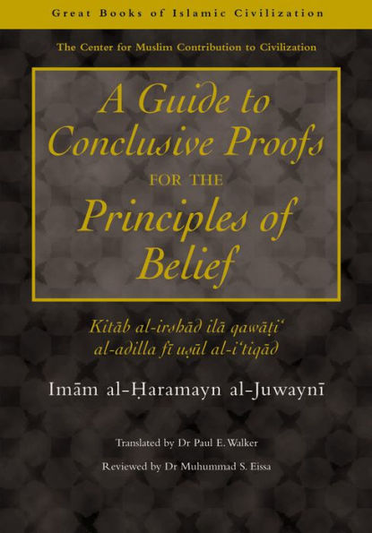 Guide to Conclusive Proofs for the Principles of Belief: Al-Irshad