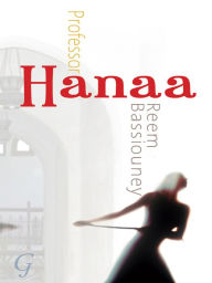 Title: Professor Hanaa, Author: Reem Bassiouney