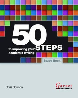 50 Steps to Improving Your Academic Writing