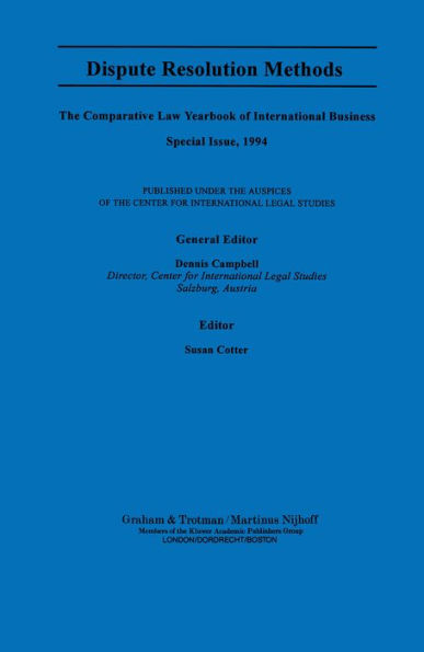 Dispute Resolution Methods: The Comparative Law Yearbook of International Business