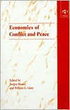 Title: The Economics of Conflict and Peace / Edition 1, Author: Jurgen Brauer