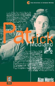 Title: Patrick Modiano, Author: Alan Morris
