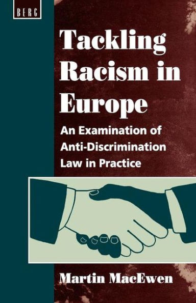 Tackling Racism in Europe: An Examination of Anti-Discrimination Law in Practice