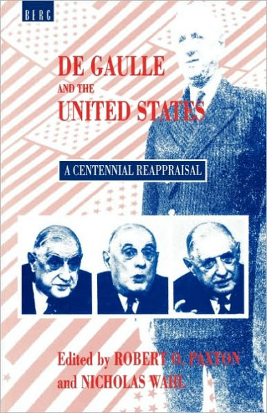 De Gaulle and the United States: A Centennial Reappraisal