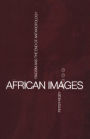 African Images: Racism and the End of Anthropology