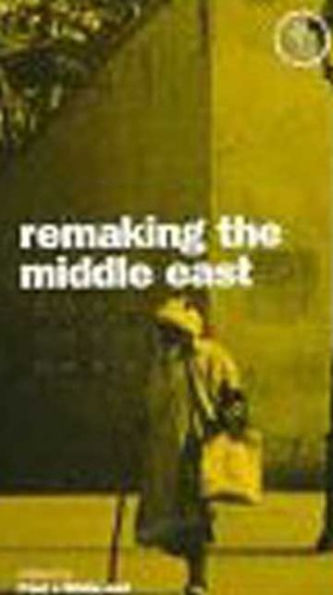 Remaking the Middle East / Edition 1