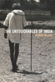 Title: The Untouchables of India / Edition 1, Author: Robert Deliège