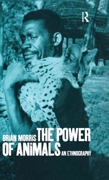 The Power of Animals: An Ethnography / Edition 1