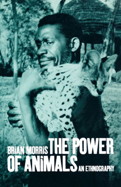 The Power of Animals: An Ethnography / Edition 1