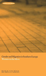 Title: Gender and Migration in Southern Europe: Women on the Move, Author: Floya Anthias