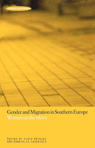 Title: Gender and Migration in Southern Europe: Women on the Move, Author: Floya Anthias