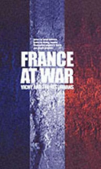 France at War: Vichy and the Historians