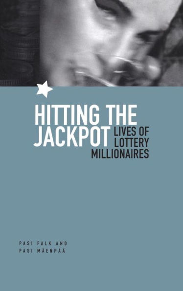 Hitting the Jackpot: Lives of Lottery Millionaires