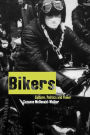 Bikers: Culture, Politics & Power