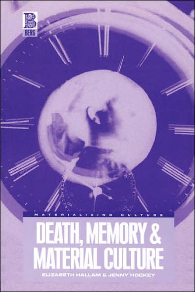 Death, Memory and Material Culture