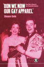 'Don We Now Our Gay Apparel: Gay Men's Dress in the Twentieth Century