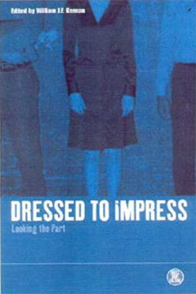 Dressed to Impress: Looking the Part