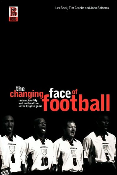 the Changing Face of Football: Racism, Identity and Multiculture English Game
